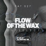 Flow Of The Wax