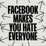 Facebook Makes You Hate Everyone (Statement 1 Of 8)
