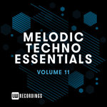 Melodic Techno Essentials Vol 11