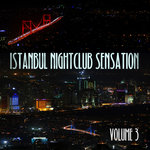 Istanbul Nightclub Sensation Vol 3