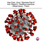 Virus (Remixes, Part 4)