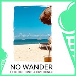 No Wander - Chillout Tunes For Lounge