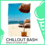 Chillout Bash - World Of Lounge 2020
