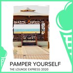 Pamper Yourself - The Lounge Express 2020