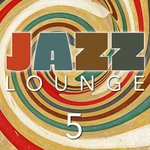 Jazz Lounge Vol 5