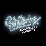 Glitterbox Accapellas Vol 1