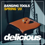 Banging Tools Spring '20