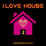 I Love House Vol 2