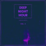 Deep Night Hour Vol 3