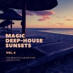 Magic Deep-House Sunsets (The Beach Club Edition) Vol 4