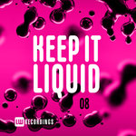 Keep It Liquid Vol 08