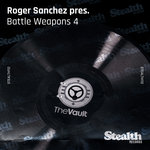 Roger Sanchez Presents Battle Weapons Vol 4