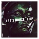 Let's House It Up Vol 22