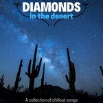 Diamond In The Desert (A Collection Of Chillout Songs)