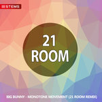 Monotone Movement (21 ROOM Remix)