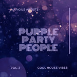 Purple Party People (Cool House Vibes) Vol 3