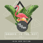Groove Is The Key Vol 1 Ibiza Edition