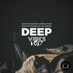 Deep Vibes Vol 7 (Deep House Mix Compilation Selected & Mixed By Fer Ferrari)