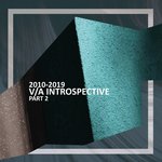 2010-2019 Introspective (Part 2)