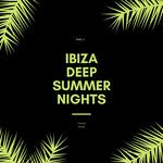 Ibiza Deep Summer Nights Vol 1