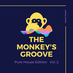 The Monkey's Groove (Pure House Edition) Vol 2