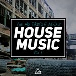 We Are Serious About House Music Vol 3