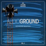 Audioground, Tech House Selection Vol 3
