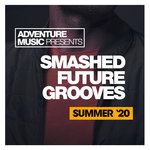 Smashed Future Grooves (Summer '20)