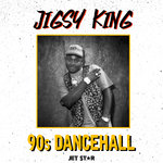 Jigsy King/90's Dancehall