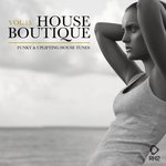 House Boutique Vol 15 - Funky & Uplifting House Tunes