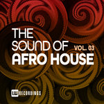 The Sound Of Afro House Vol 03