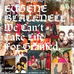 We Can't Take Life For Granted (Deluxe Version)