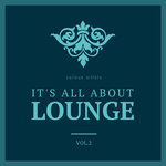 It's All About Lounge Vol 2