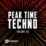 Peak Time Techno Vol 03