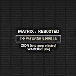 Matrix/Reb00ted - The Psy'Aviah Guerrilla - Zion (Trip Pop Electro) Warfare (06) (Explicit)