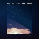 We'll Share The Same Stars