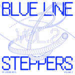 Blue Line Steppers Compilation: Vol 2