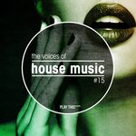 The Voices Of House Music Vol 15