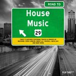 Road To House Music Vol 29