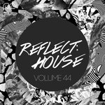 Reflect:House Vol 44