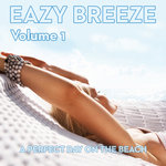 Eazy Breeze Vol 1 (A Perfect Day On The Beach)