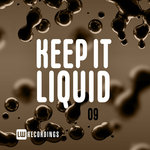 Keep It Liquid Vol 09