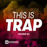 This Is Trap Vol 03