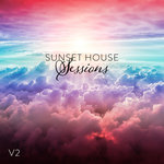 Sunset House Sessions Vol 2