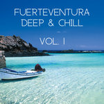 Fuerteventura Deep & Chill Vol 1