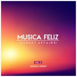 Musica Feliz (Sunset Affairs) Vol 2