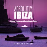 Absolutely Ibiza (Summer Lounge & Deep-House Tunes)