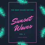 Sunset Waves (The Deep-House Edition) Vol 1