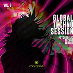 Global Techno Session Vol 6 (Psychedelic Techno Tracks)
