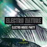 Electro Nature Vol 4 (Electro House Party)